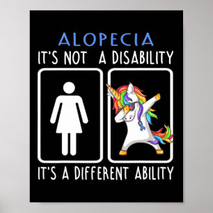 It's Not A Disability Support Alopecia Gifts  Poster