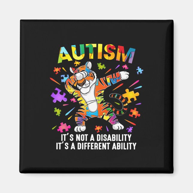 It's Not A Disability Tiger Autism Awareness  Magnet (Front)