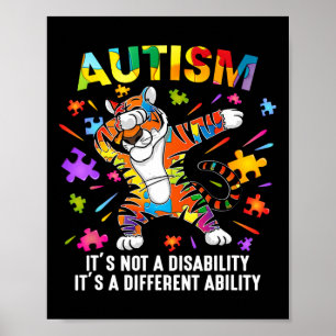 It's Not A Disability Tiger Autism Awareness  Poster