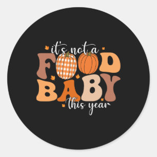 Its Not A Food 2 Classic Round Sticker