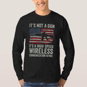 It's Not A Gun It's A Wireless Communication Devic T-Shirt