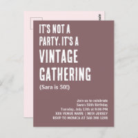 IT'S NOT A PARTY IT'S A VINTAGE GATHERING BIRTHDAY