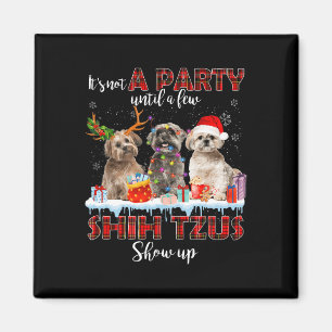 It's Not A Party Until A Few Shih Tzus Santa Show  Magnet