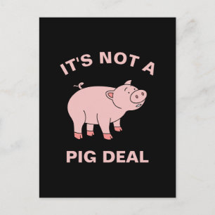 It's Not A Pig Deal Funny Farming Animal Piggy Pun Postcard