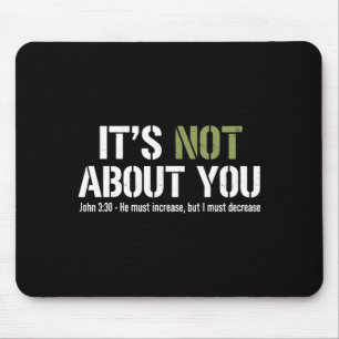 It's Not About Design Mouse Pad