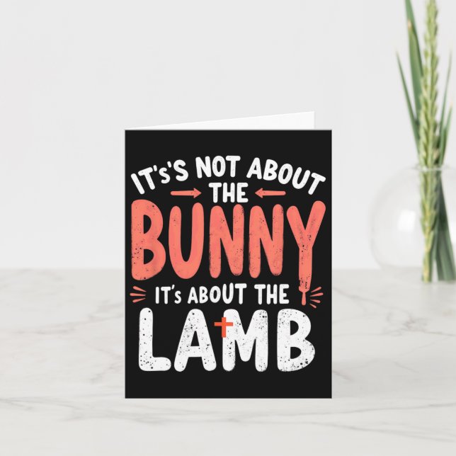 It's Not About The Bunny Its About Lamb Easter Chr Card (Front)