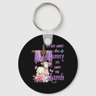 It's Not About The Bunny It's About The Lamb Cute  Key Ring