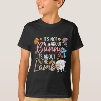 It's Not About The Bunny It's About The Lamb Cute  T-Shirt