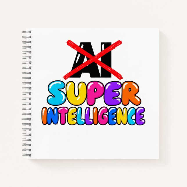 It's not AI, it's Super Intelligence funny design Notebook (Front)