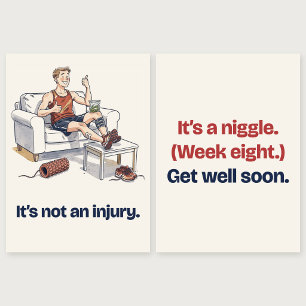 It's Not an Injury, It's a Niggle Get Well Card