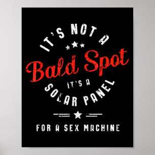 It's Not Bald Spot Solar Panel Poster