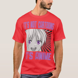 It's Not Cartoons It's Anime Japanese Aesthetic Ma T-Shirt