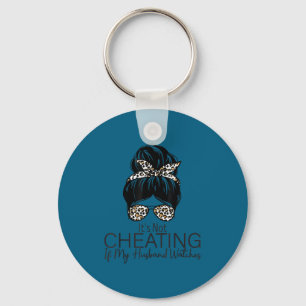 It's not cheating if my husband watches Artwork Key Ring