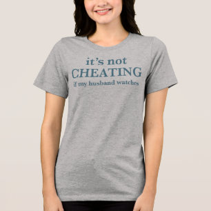 It's Not Cheating If My Husband Watches Women's Tri-Blend Shirt