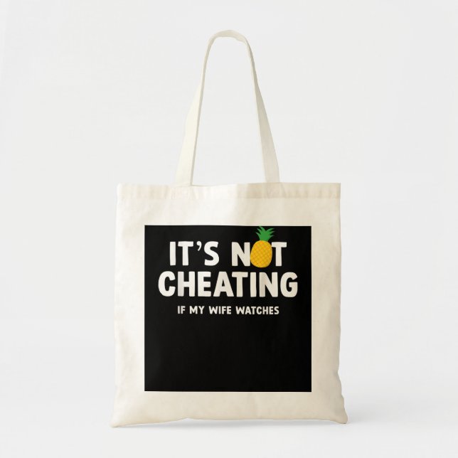 Its Not Cheating if My Wife Watches Pineapple Swin Tote Bag (Front)