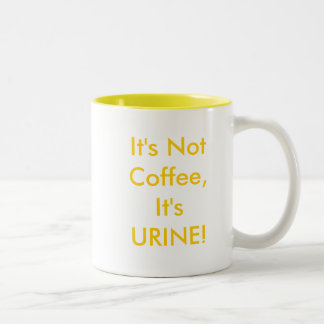 It's Not Coffee, It's URINE! Two-Tone Coffee Mug