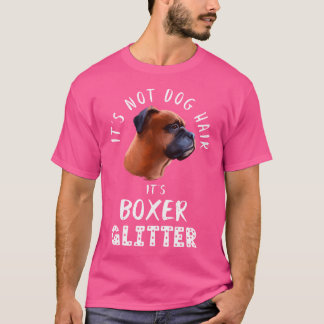 It'S Not Dog Hair It'S Boxer Glitter Dog Quote T-Shirt