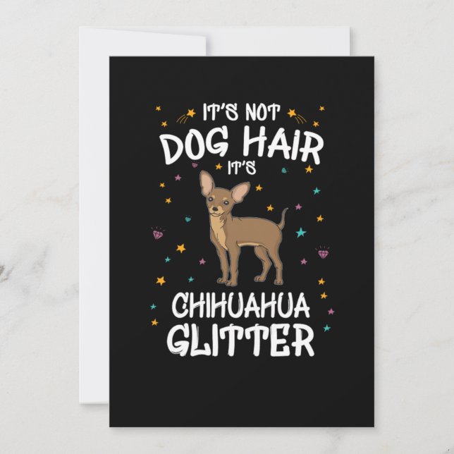 Its Not Dog Hair Its Chihuahua Glitter Invitation (Front)