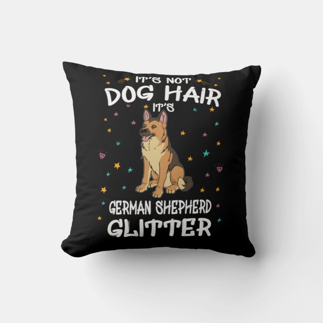 Its Not Dog Hair Its German Shepherd Glitter Cushion (Front)