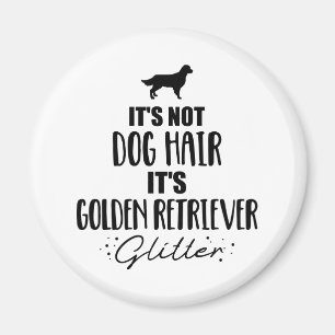 It's not dog hair, it's Golden Retriever glitter Magnet