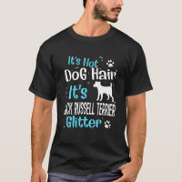It's Not Dog Hair It's Jack Russell Terrier Glitte