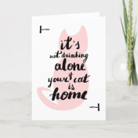 Its Not Drinking Alone If Your Cat Is Home