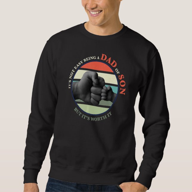 It's Not Easy Being A Dad Of Son Father Sweatshirt (Front)