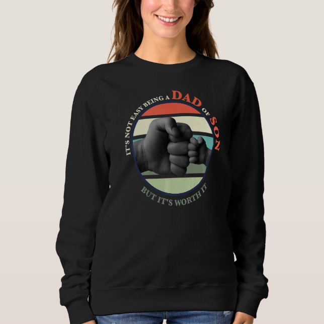 It's Not Easy Being A Dad Of Son Father Sweatshirt (Front)
