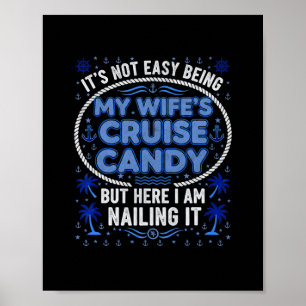 Its Not Easy Being My Wife's Cruise Candy Travel  Poster