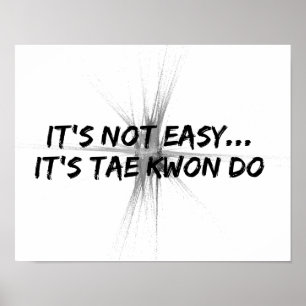 It's Not Easy - Taekwondo Grey Poster