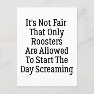 it's not fair that Only Roosters Are Allowed To Postcard