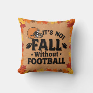 It's Not Fall Without Football, Fall Porch Decor, Cushion