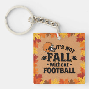 It's Not Fall Without Football, Fall Porch Decor,  Key Ring