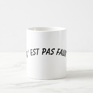 IT'S NOT FALSE COFFEE MUG