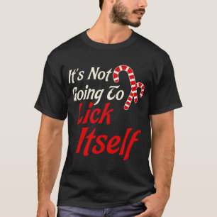 It'S Not Going To Lick Itself Adult T-Shirt