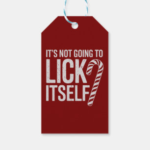 Its Not Going to Lick Itself Offensive Sarcastic Gift Tags