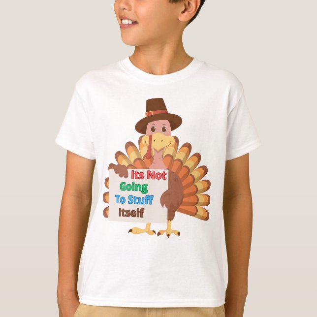 Its Not Going To Stuff Itself T-Shirt (Front)