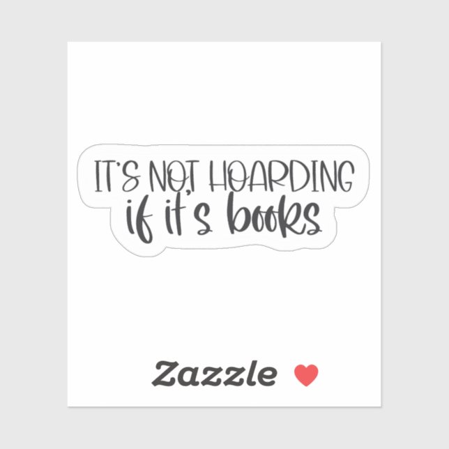 It's not hoarding if it's books (Sheet)