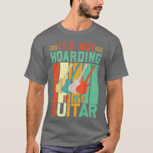 Its Not Hoarding If Its Guitars Vintage Premium  T-Shirt