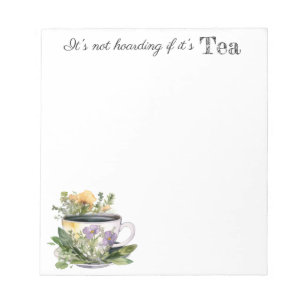It's Not Hoarding if it's Tea Notepad