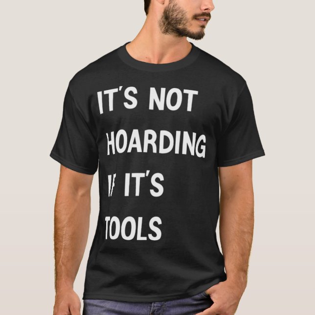 its not hoarding if its tools pirate shirt donut c (Front)