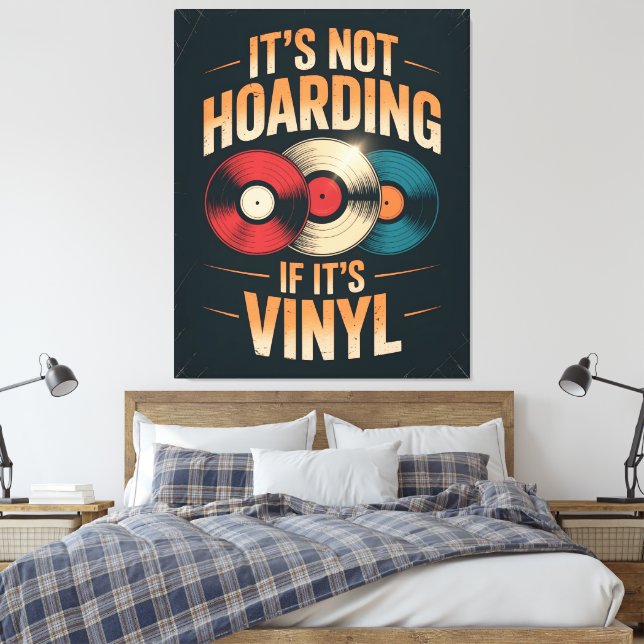 Its not hoarding if its vinyl canvas print (Insitu(Bedroom))