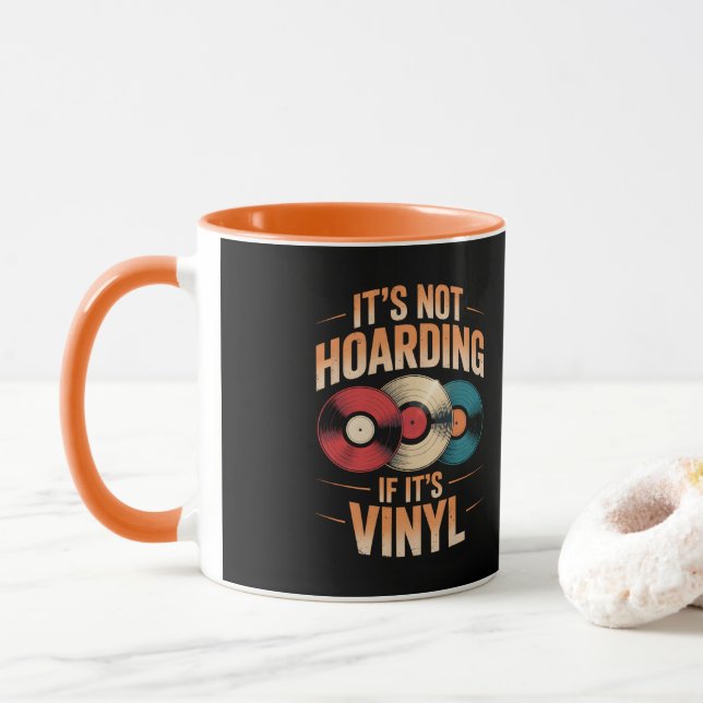 Its not hoarding if its vinyl mug (With Donut)