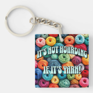 It's Not Hoarding if It's Yarn Key Ring