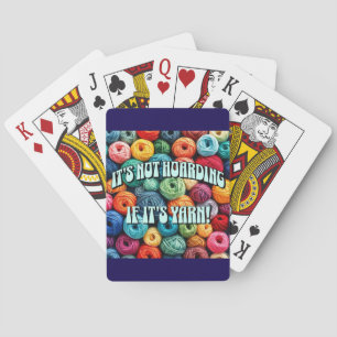 It's Not Hoarding if It's Yarn Playing Cards