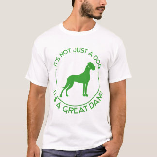 It's not just a dog T-Shirt