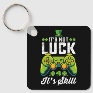 It's Not Luck It's Skill Gaming St Patrick's Day Key Ring