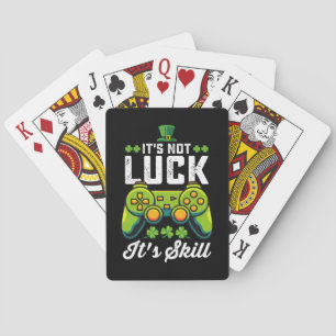 It's Not Luck It's Skill Gaming St Patrick's Day Playing Cards