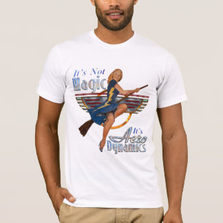 It's Not Magic T-Shirt