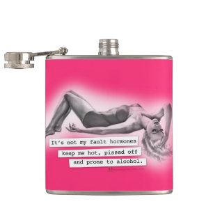 It's Not My Fault Hormones Hip Flask